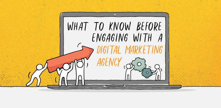 What to Know Before Engaging with a Digital Marketing Agency