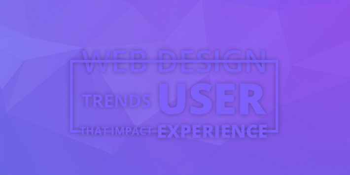 Web Design Trends That Impact User Experience