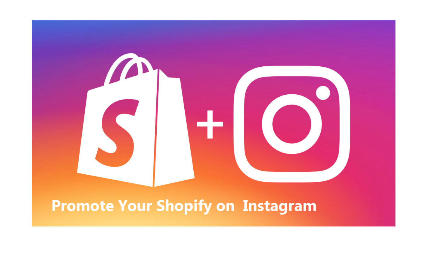 Instagram and Shopify