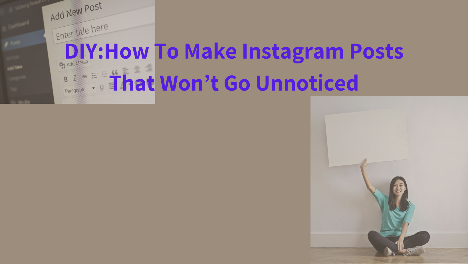 How To Make Instagram Posts That Won’t Go Unnoticed