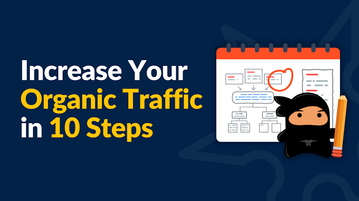 Increase Organic Traffic for Your Website in 10 Steps!