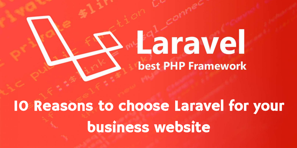 Reasons to choose Laravel for your business website