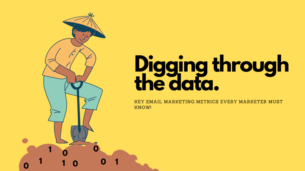 Digging through the data: Key Email Marketing Metrics Every Marketer Must Know!