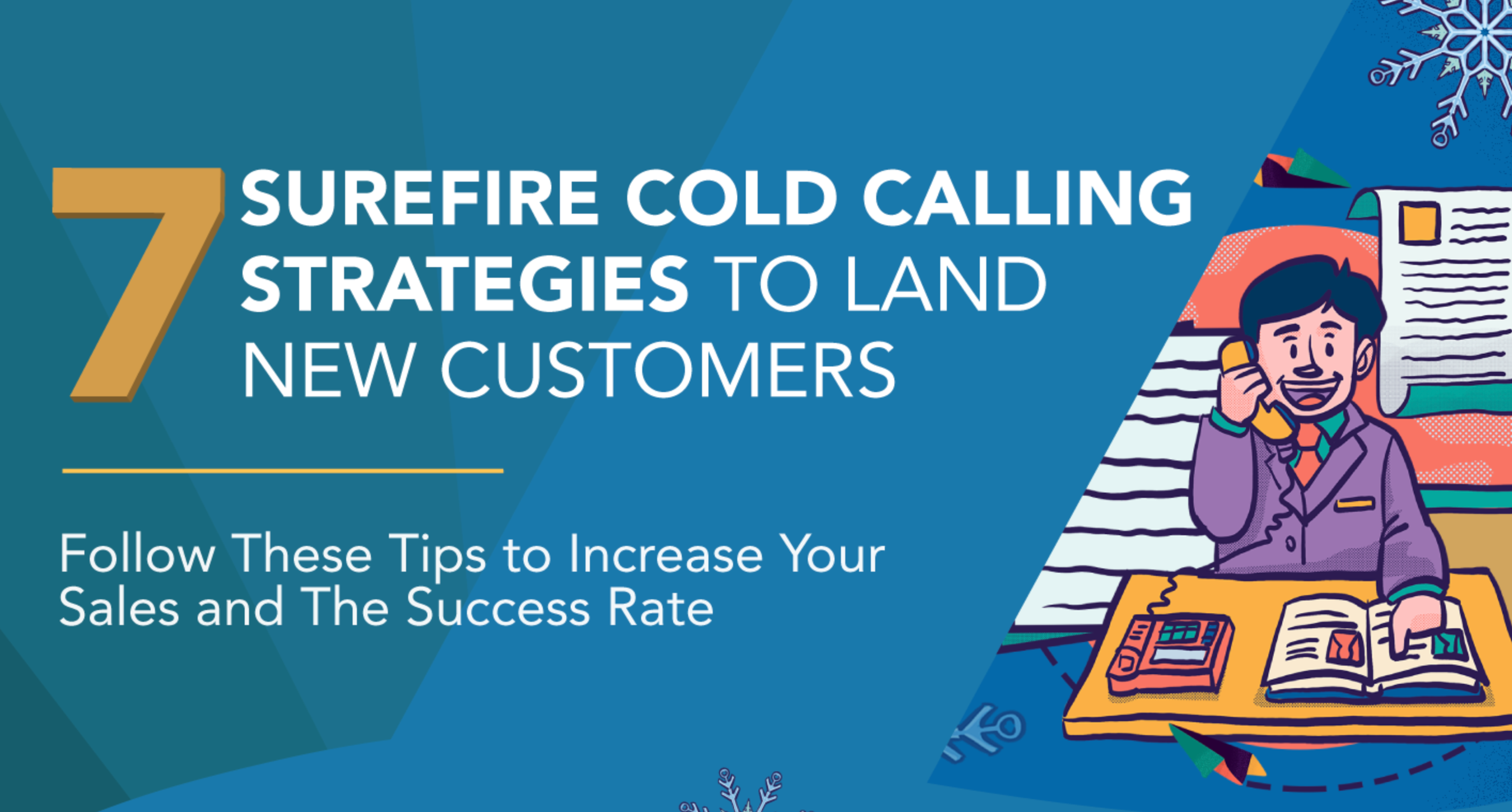 7 Best Cold Calling Strategies That Really Work In 2021