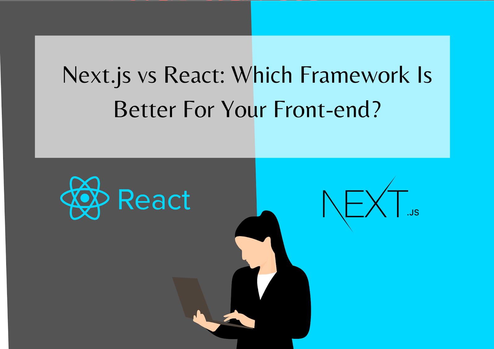 Next.js vs React: Which Framework Is Better For Your Front-end?