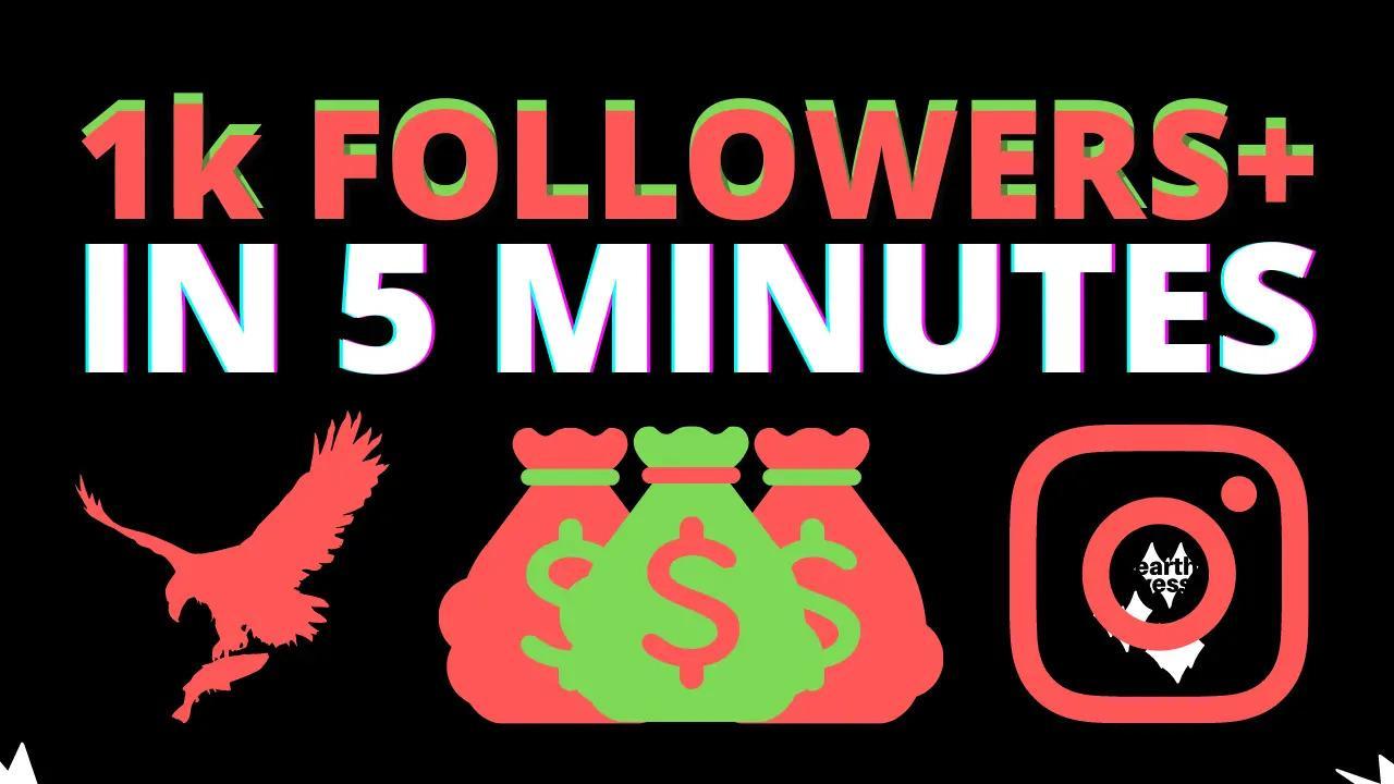 How to Get 1k Followers on Instagram in 5 Minutes