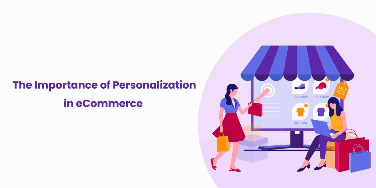 Importance of Personalization in eCommerce