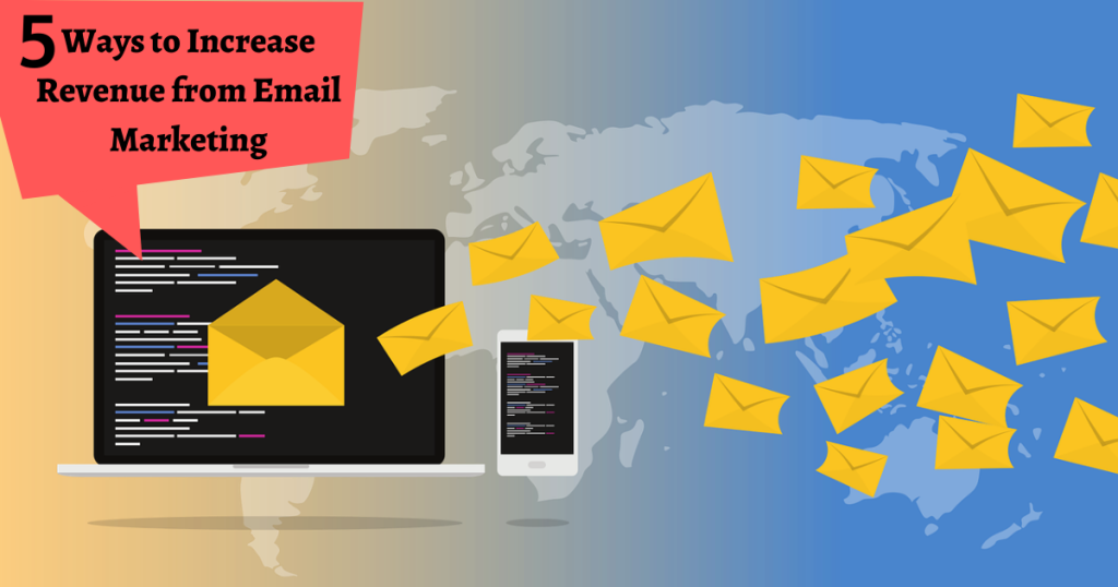 5 Ways to Increase Revenue from Email Marketing