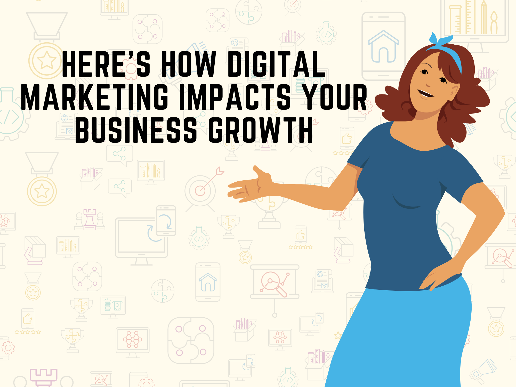 How Digital Marketing Impacts Your Business Growth