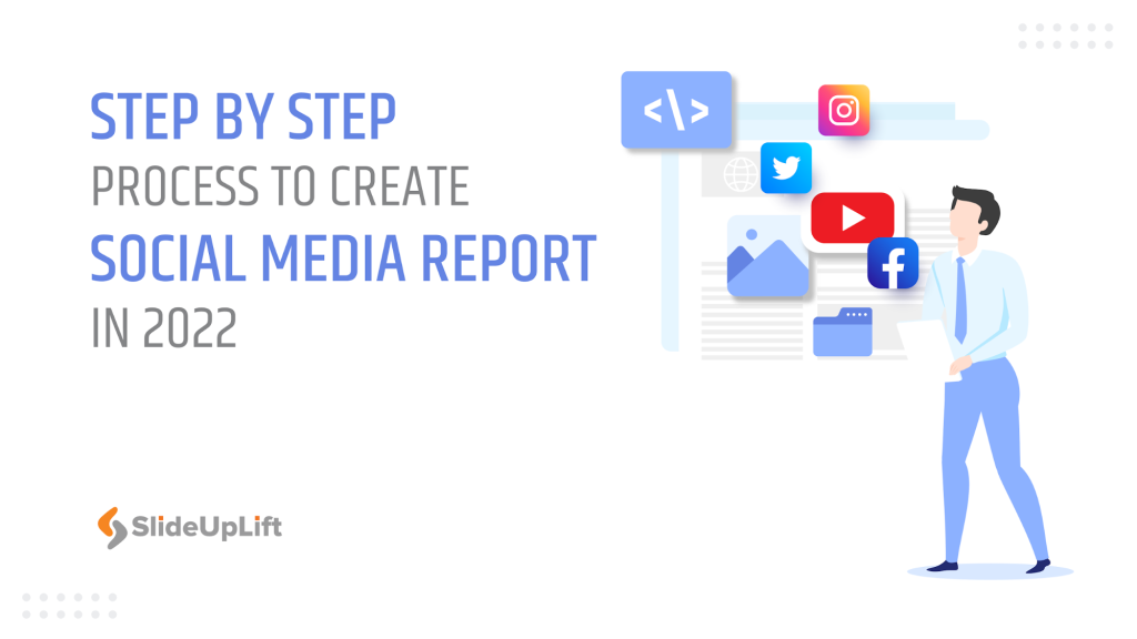 Step By Step Process to Create a Social Media Report in 2022