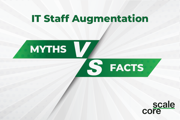 Debunking Myths about IT staff augmentation services