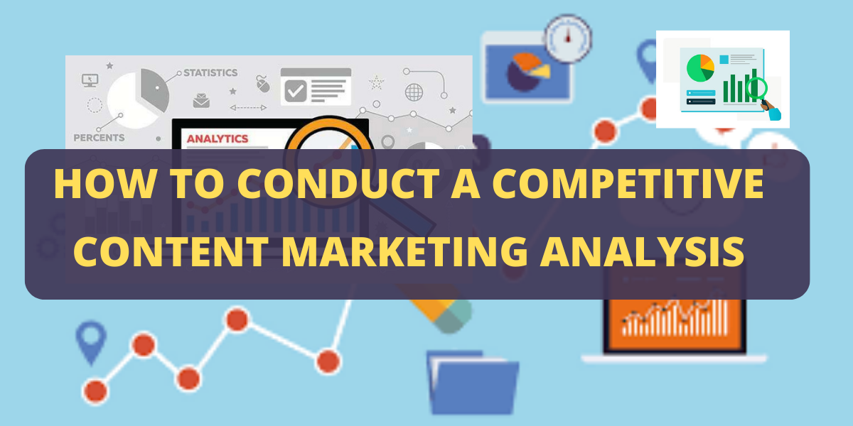 How to Conduct a Competitive Content Marketing Analysis