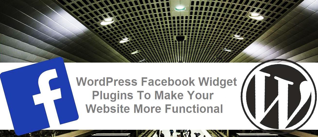Facebook Widget Plugins for WordPress - To Make Your Website More Functional