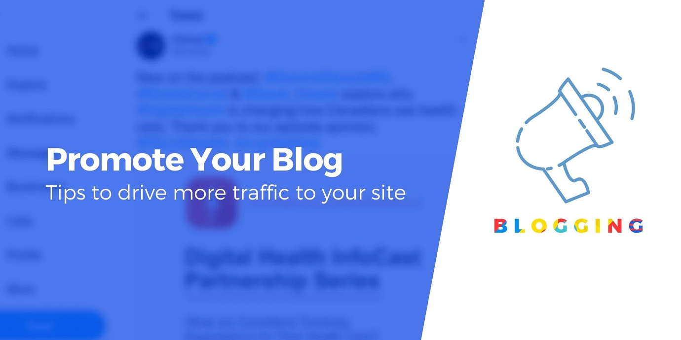 How to Promote Your Blog: 6 Tips for Maximum Traffic