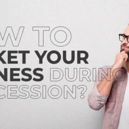 How to Promote Your Business During a Recession