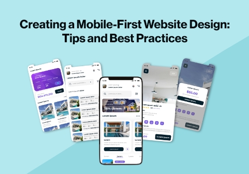 Creating a Mobile-First Website Design Tips and Best Practices