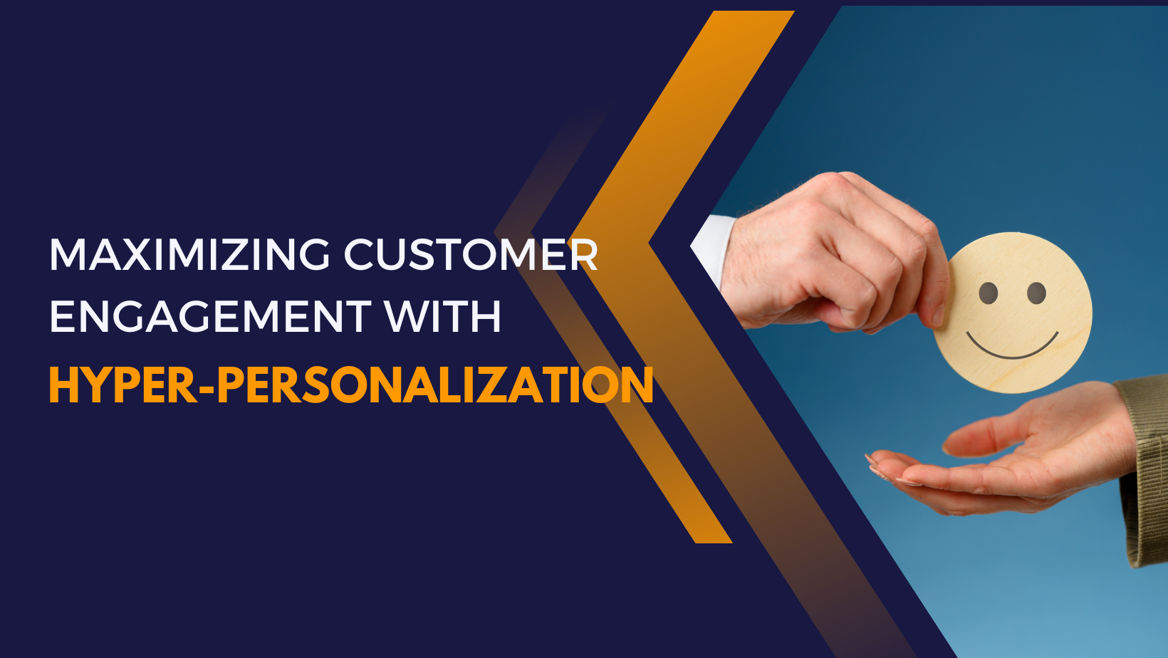 Maximizing Customer Engagement with Hyper-Personalization Techniques