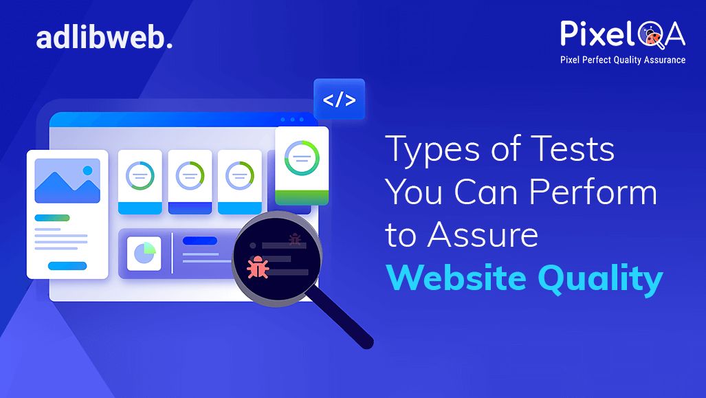 Types of Test You Can Perform To Assure Website Quality