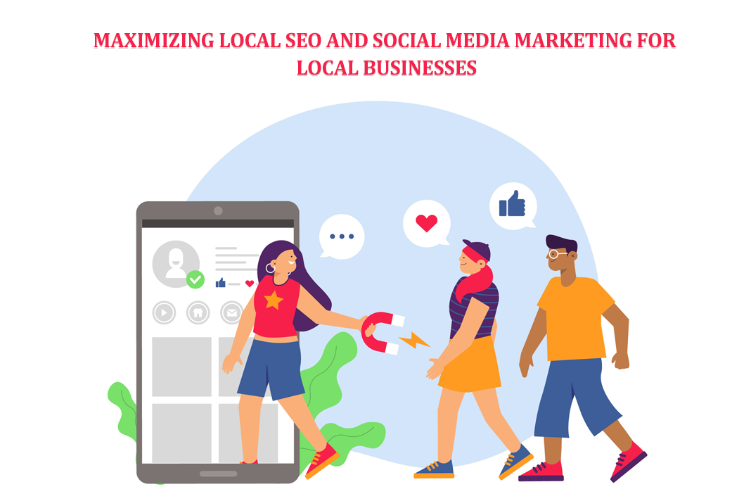 Maximizing Local SEO and Social Media Marketing for Local Businesses