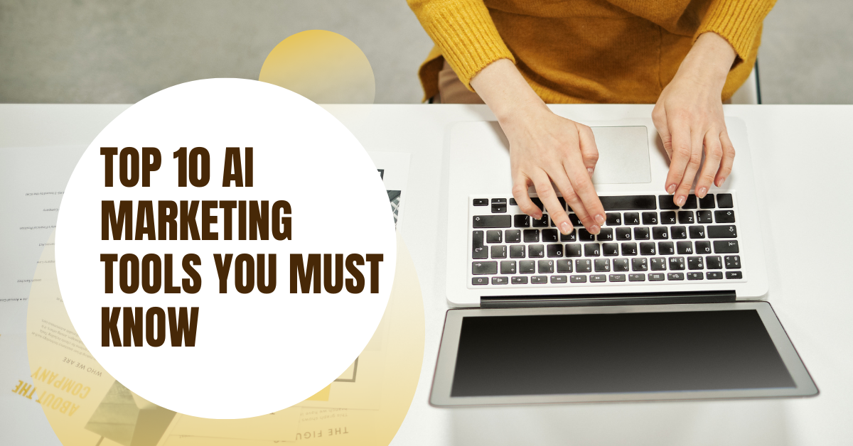 Top 10 AI Marketing Tools You Must Know