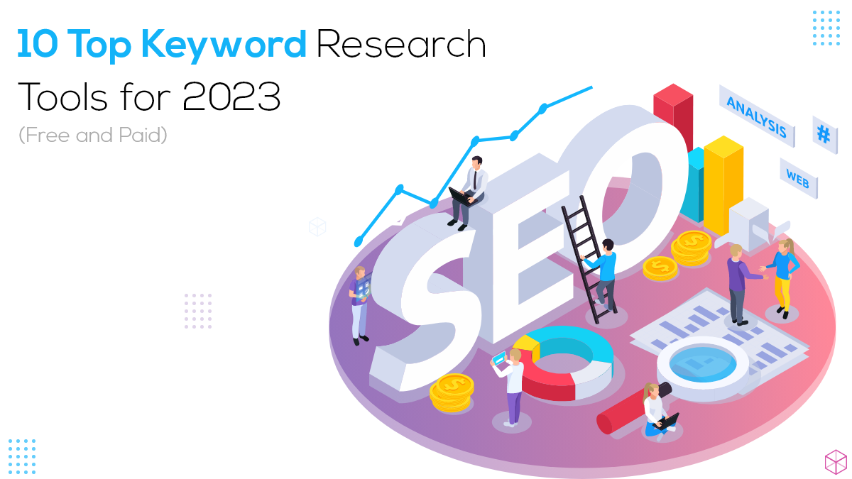10 Top Keyword Research Tools for 2023