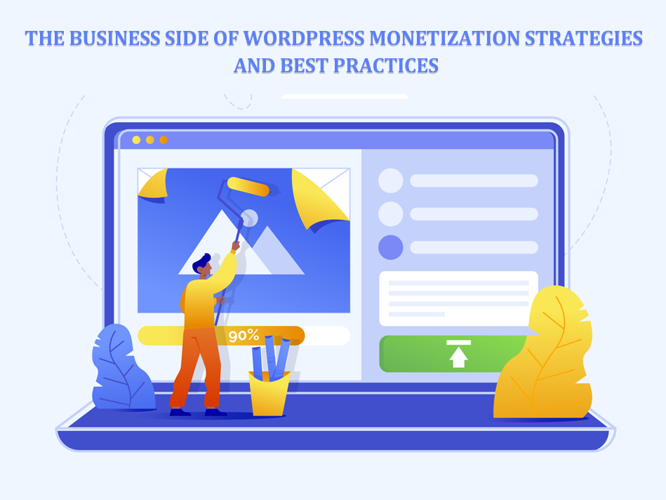 The Business Side of WordPress: Monetization Strategies and Best Practices