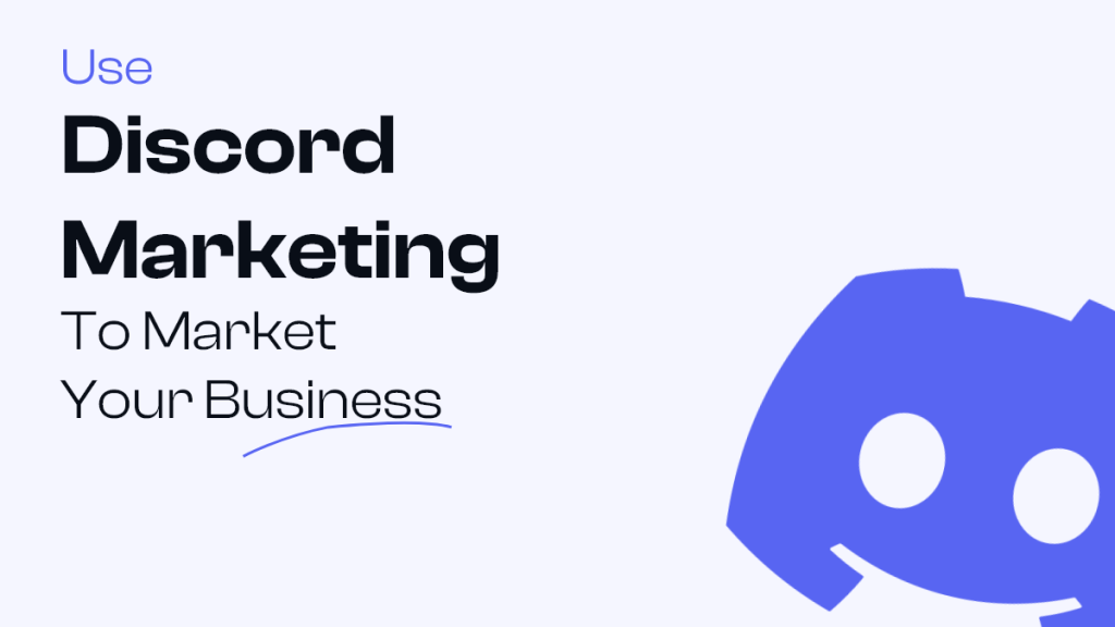 Use Discord Marketing to Market Your Business