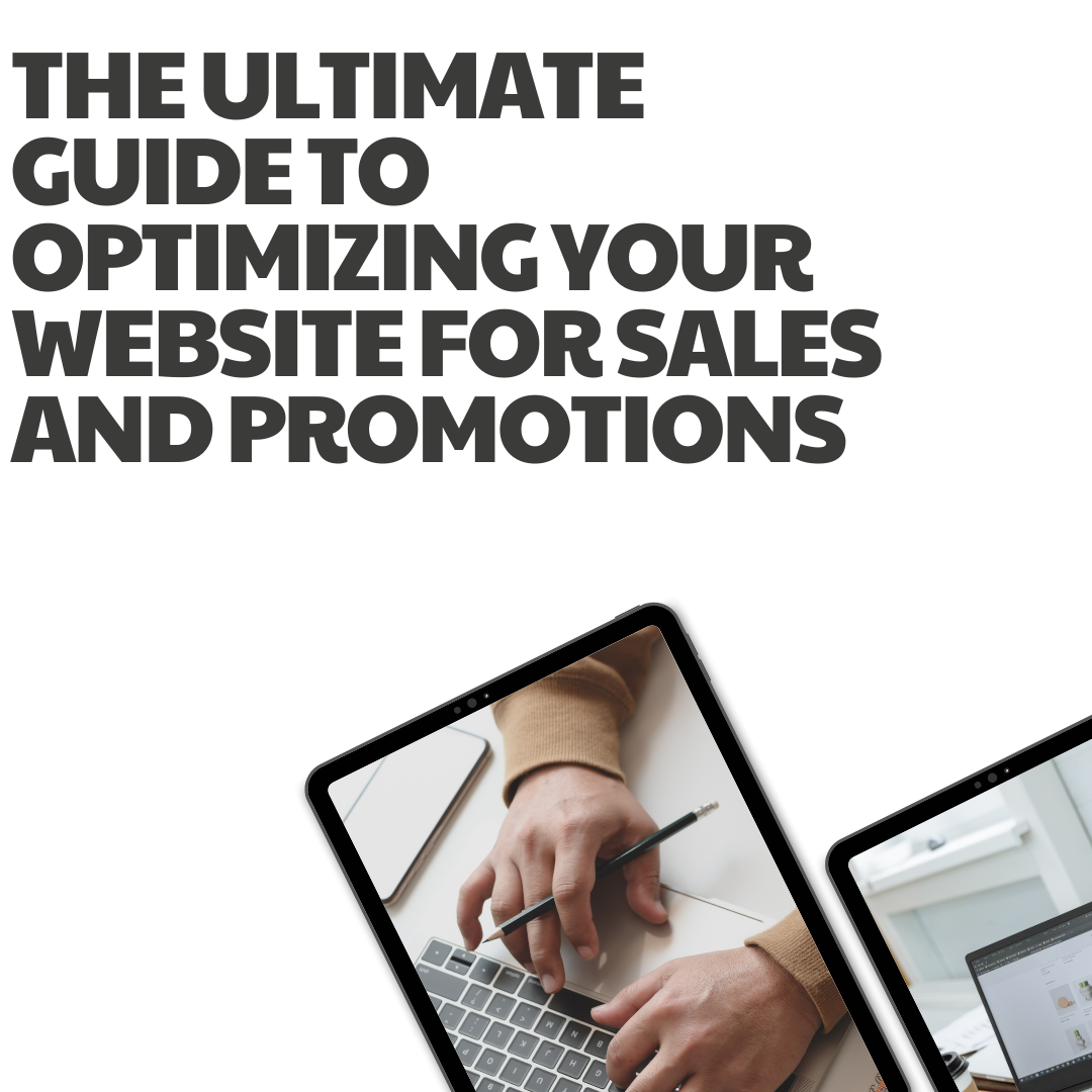 The Ultimate Guide to Optimizing Your Website for Sales and Promotions