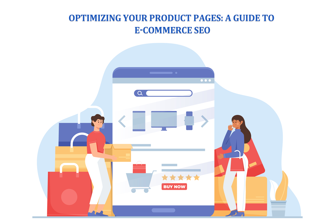 Optimizing Your Product Pages A Guide to E-commerce SEO