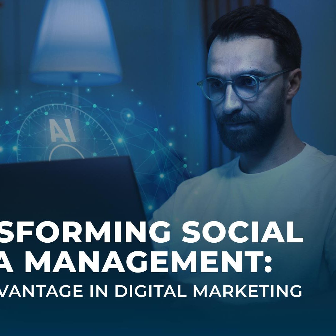 Transforming Social Media Management: The AI Advantage in Digital Marketing