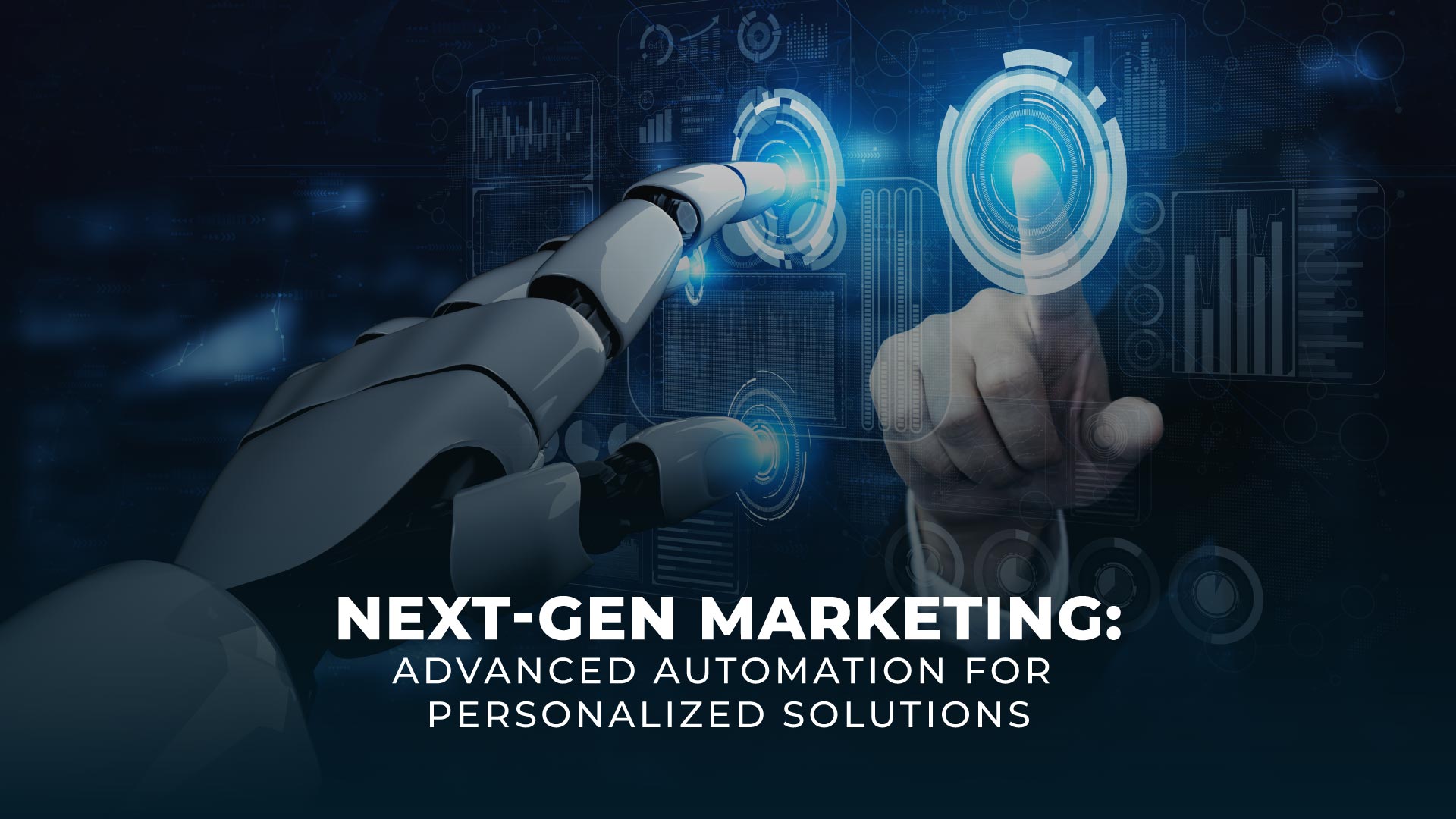 Next-Gen Marketing: Advanced Automation for Personalized Solutions
