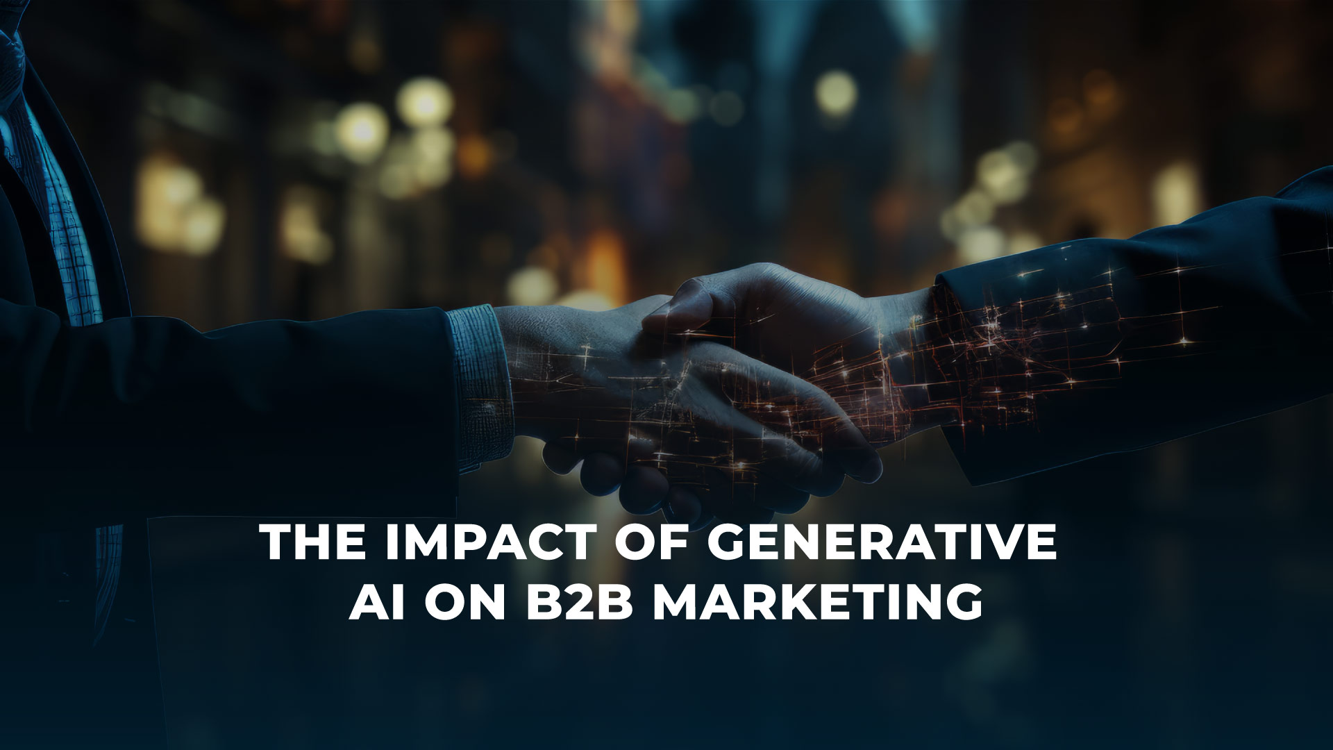 The Impact of Generative AI on B2B Marketing