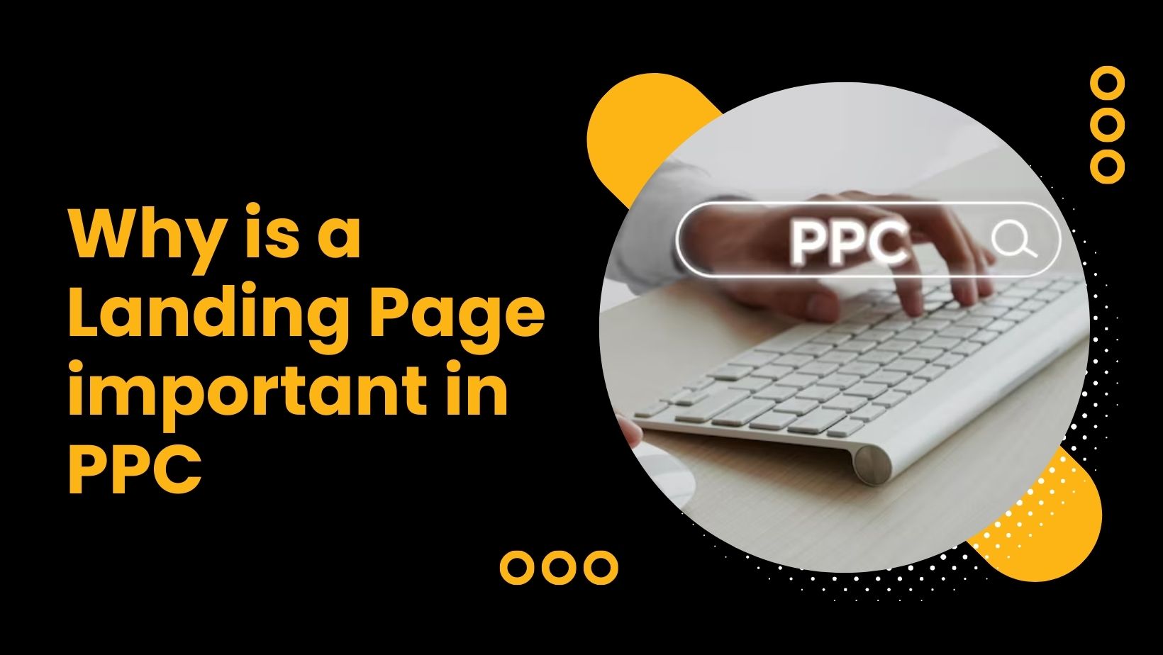 Why is a Landing Page important in PPC