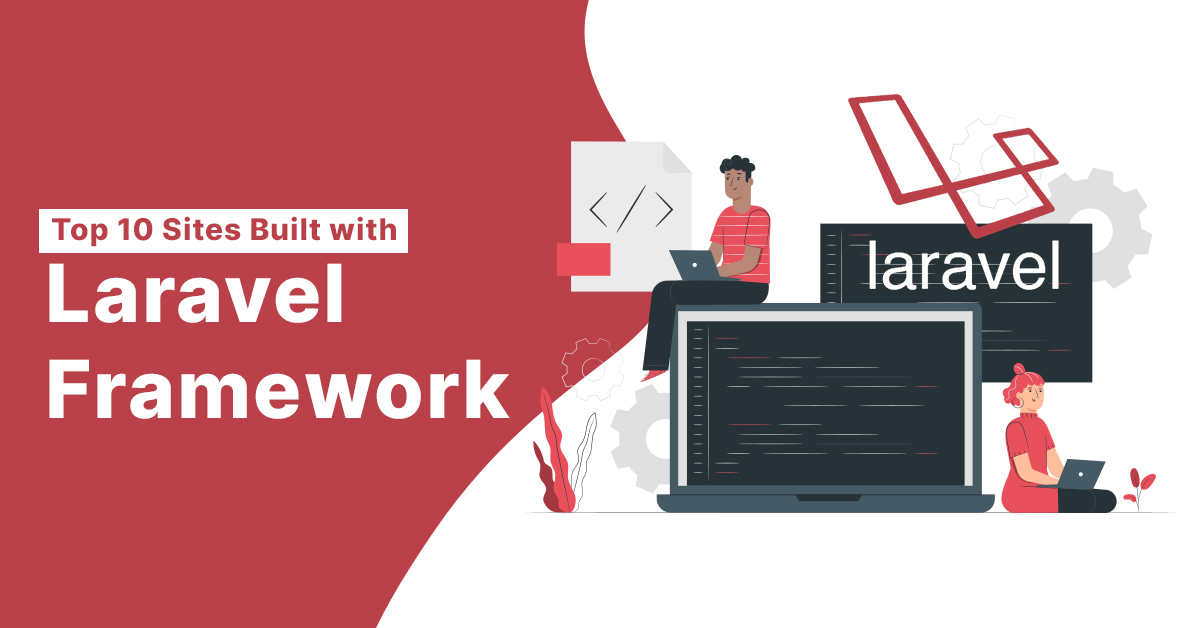 Top 10 Sites Built with Laravel Framework