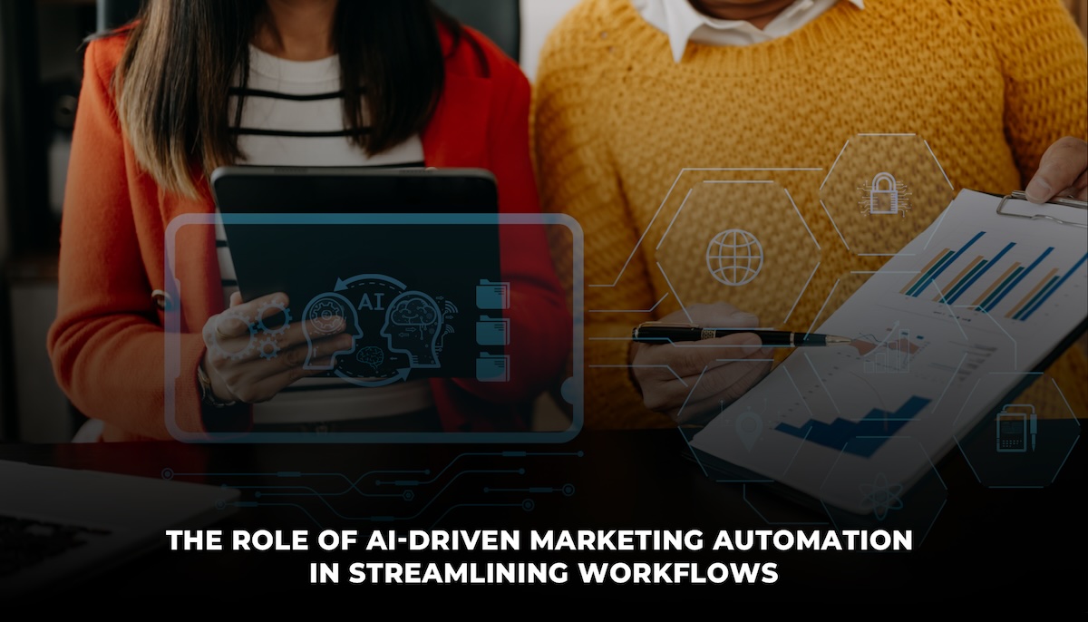 The Role of AI-driven Marketing Automation in Streamlining Workflows