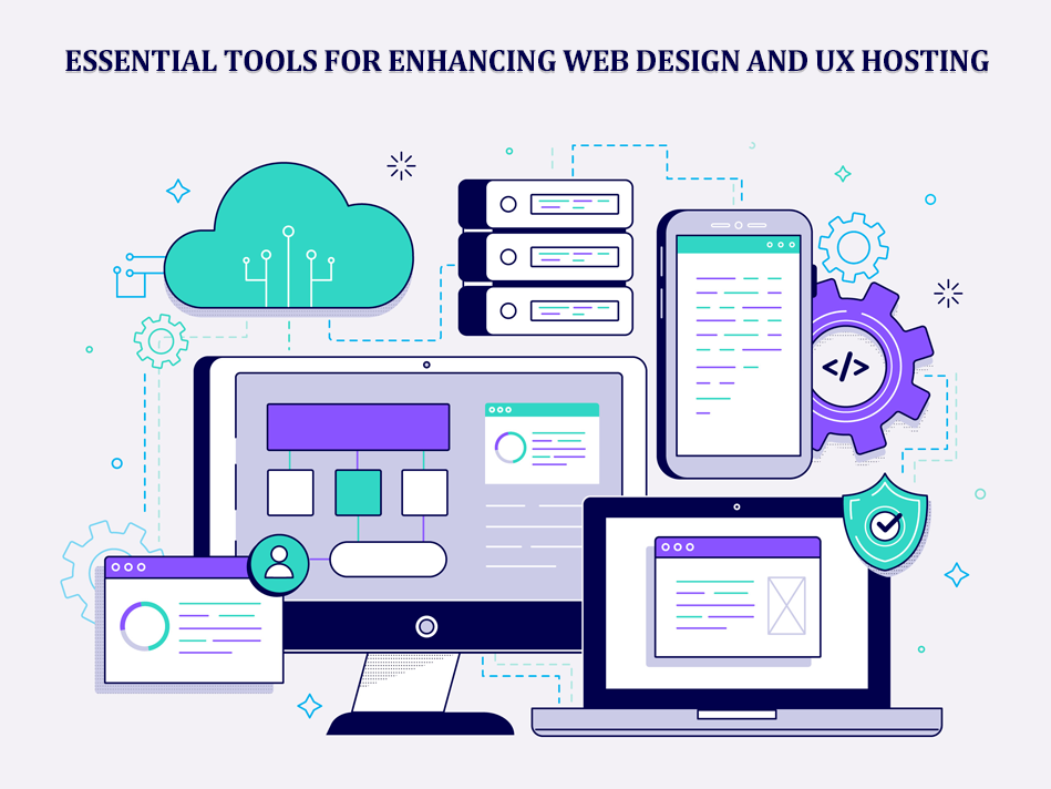 Essential Tools for Enhancing Web Design and UX Hosting